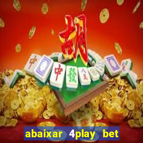 abaixar 4play bet baixar app